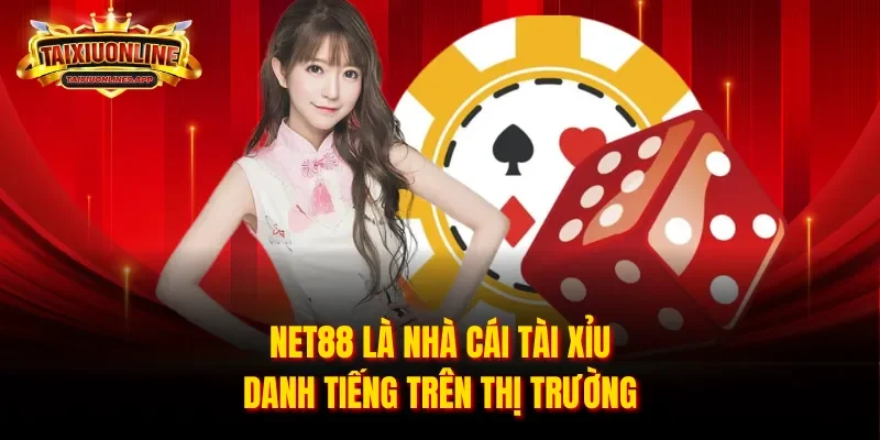 Net88 là nhà cái tài xỉu danh tiếng trên thị trường